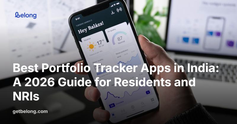 Best Portfolio Tracker Apps in India: A 2026 Guide for Residents and NRIs