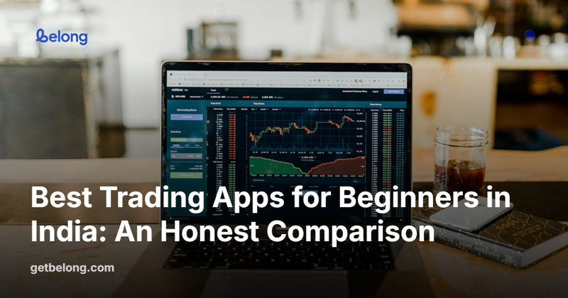 Best Trading Apps for Beginners in India: An Honest Comparison