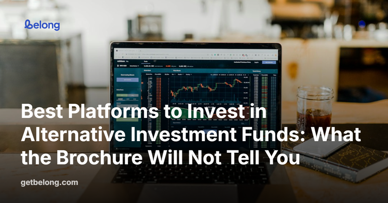 Best Platforms to Invest in Alternative Investment Funds: What the Brochure Will Not Tell You
