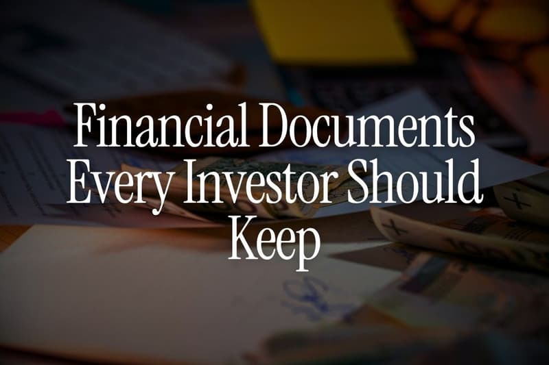 Financial Documents Every Investor Should Keep