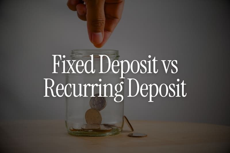 Fixed Deposit vs Recurring Deposit: Which Is Better for NRIs?