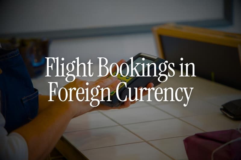 Flight Bookings in Foreign Currency: Which Card Fees Matter Most?