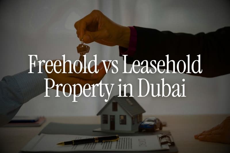 Freehold vs Leasehold Property in Dubai