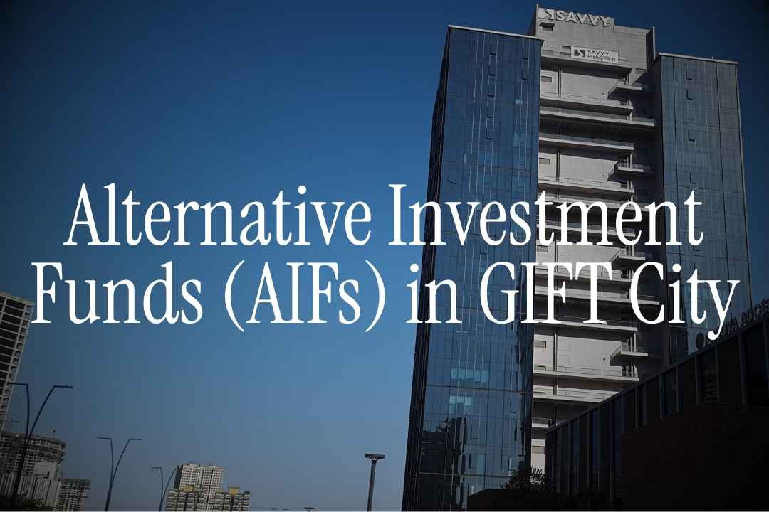 A Deep Dive into Alternative Investment Funds (AIFs) in GIFT City