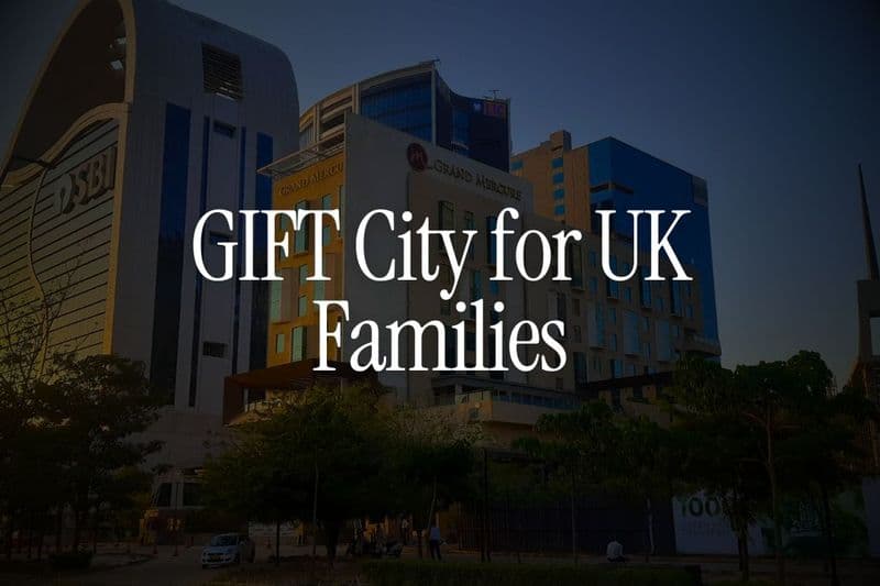 GIFT City for UK Families - How to Invest Jointly With Parents in India