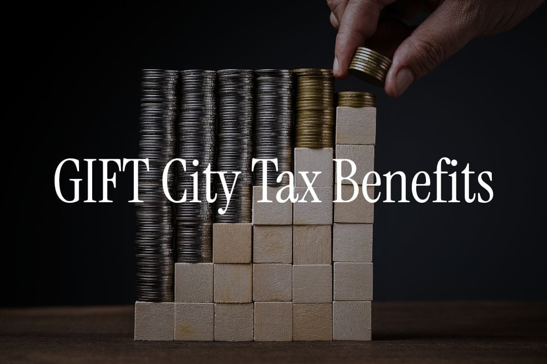 GIFT City Tax Benefits for NRIs - A Complete Guide for 2025