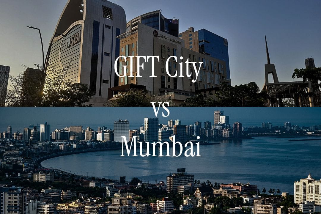 GIFT City vs Mumbai: Which is Better for Business and Investment?