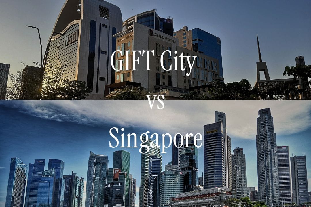 GIFT City vs Singapore: Key Differences and Business Benefits
