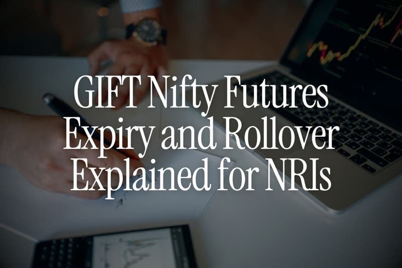 GIFT Nifty Futures Expiry and Rollover Explained for NRIs