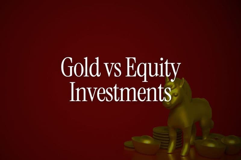Gold vs Equity Investments for NRIs - Which Performs Better During Uncertainty