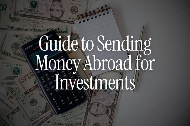 Guide to Sending Money Abroad for Investments