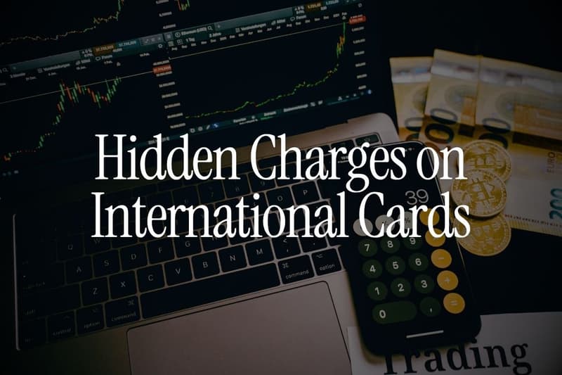 Hidden Charges on International Card Payments You Should Know