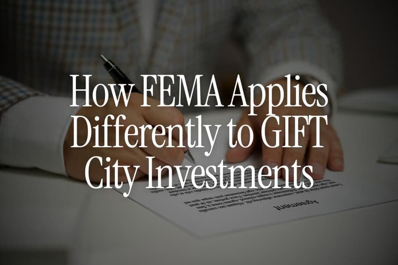 How FEMA Applies Differently to GIFT City Investments