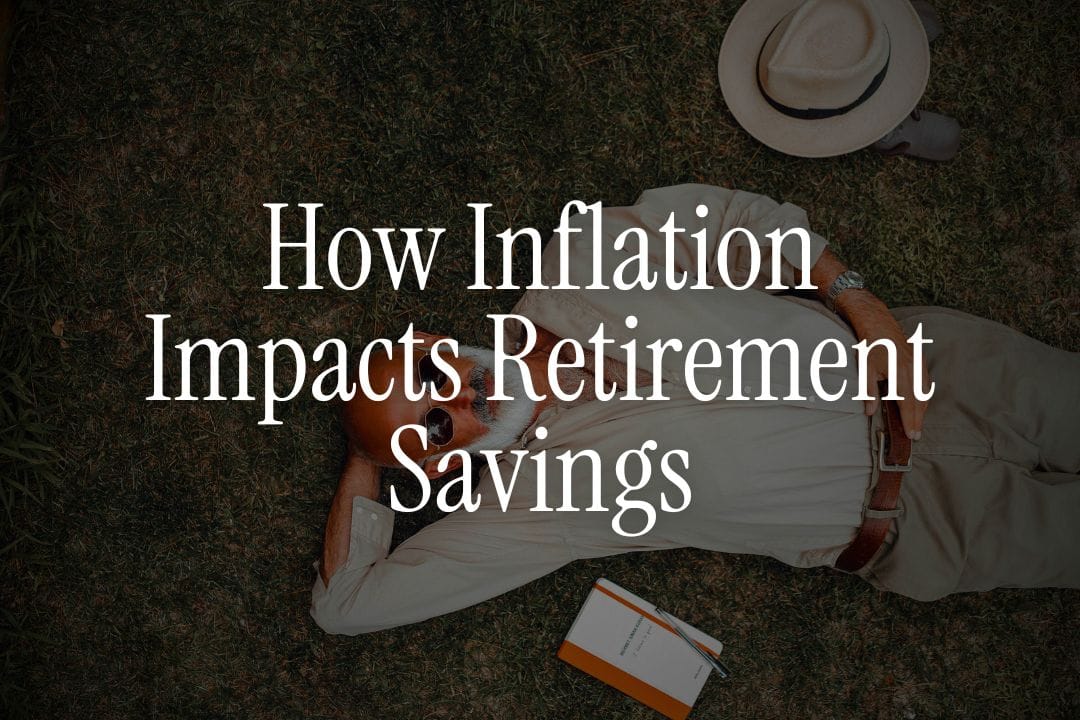 How Inflation Impacts Retirement Savings