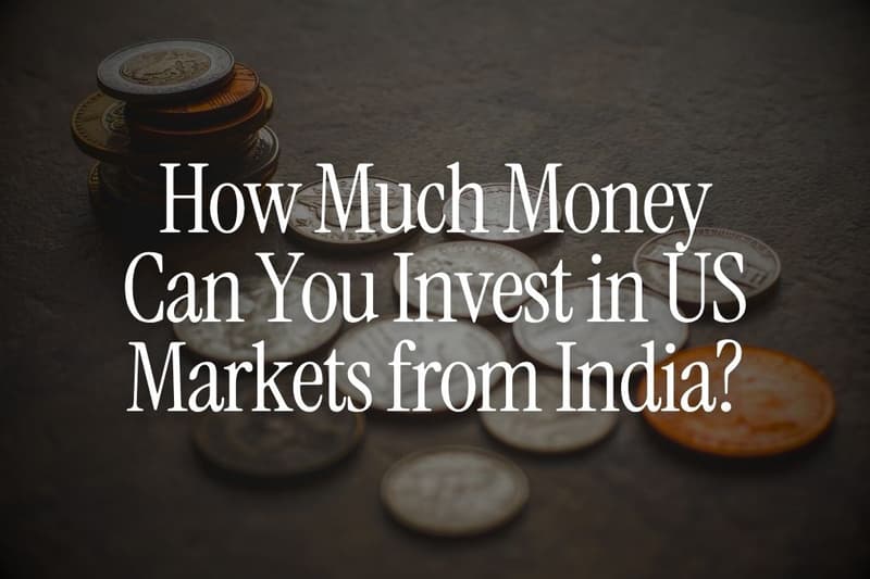 How Much Money Can You Invest in US Markets from India?
