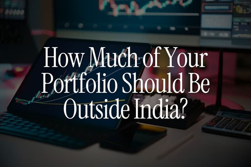 How Much of Your Portfolio Should Be Outside India?