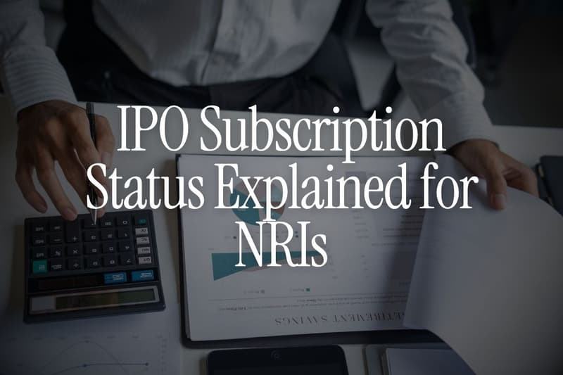 IPO Subscription Status Explained for NRIs