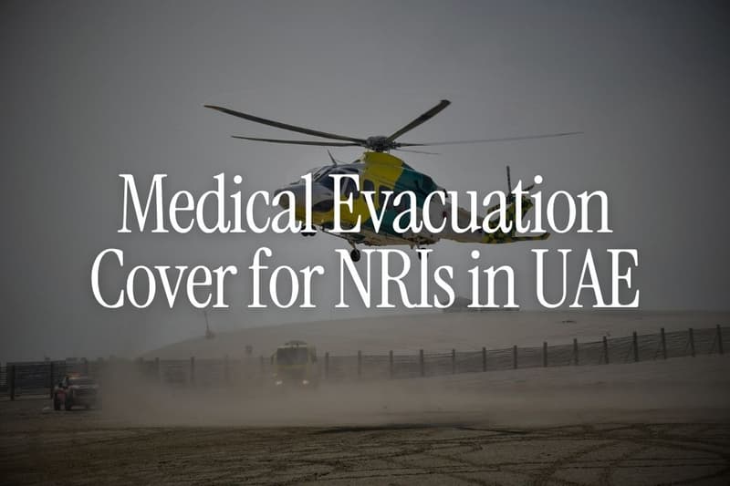 Medical Evacuation Cover for NRIs in UAE