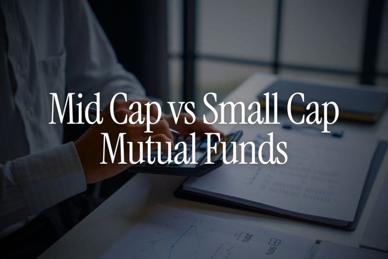 Mid Cap vs Small Cap Mutual Funds - Higher Returns or Higher Risk