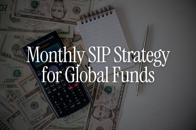 Monthly SIP Strategy for Global Funds