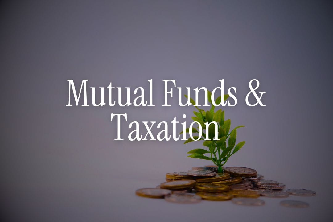 Are NRIs Taxed on Mutual Funds Investments? (Answered)