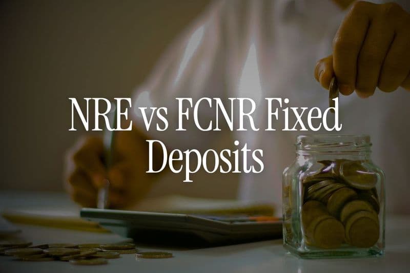 NRE vs FCNR Fixed Deposits
