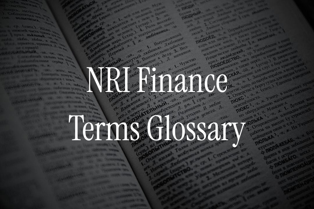 NRI Finance Glossary: Banking, Taxation, NRI FD & PoA Terms