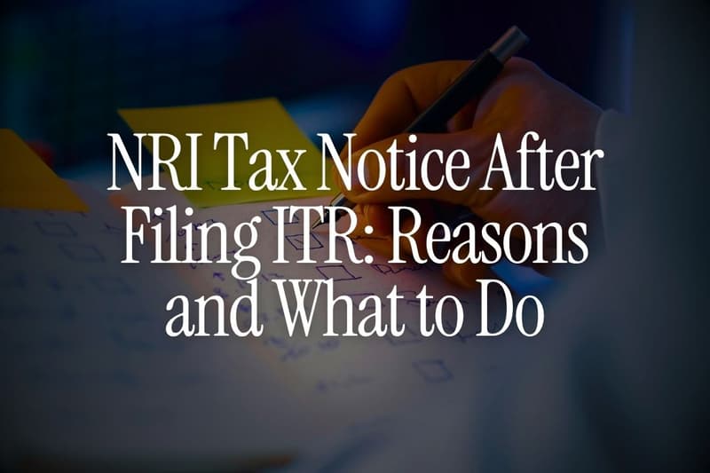 NRI Tax Notice After Filing ITR: Reasons and What to Do