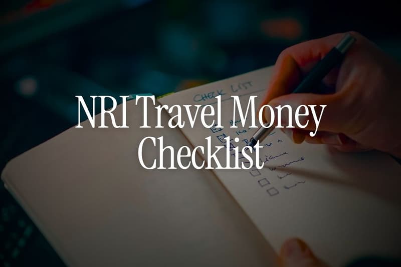 NRI Travel Money Checklist: Cards, Cash, ATM Withdrawals and Forex Fees