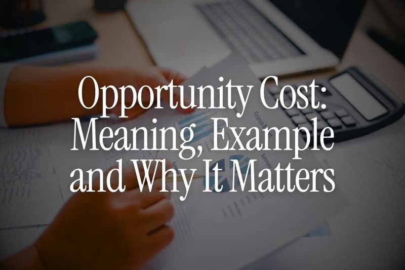 Opportunity Cost Meaning