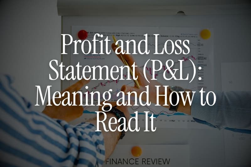 Profit and Loss Statement (P&L): Meaning and How to Read It