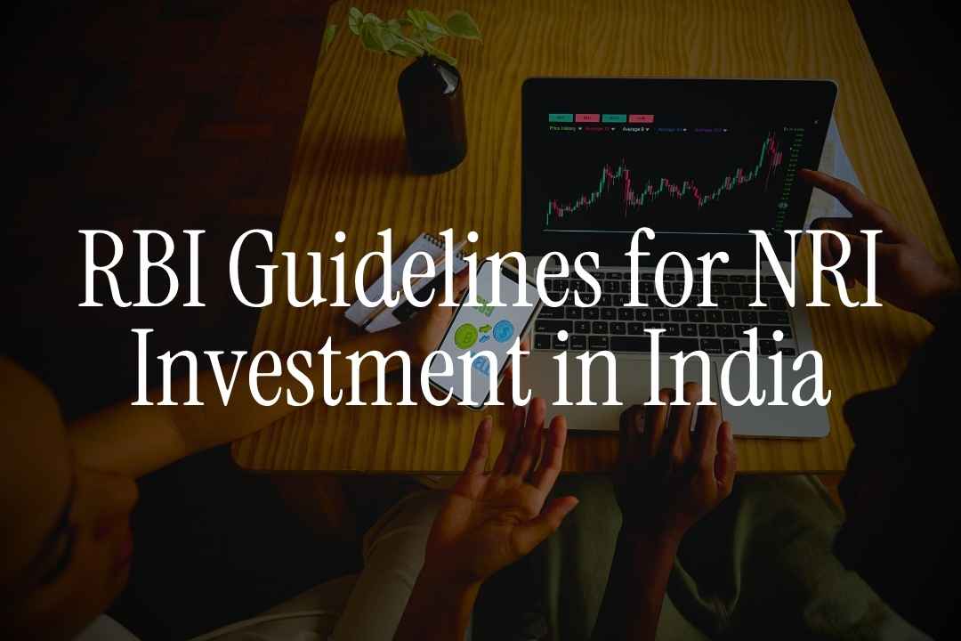 Understanding the RBI Guidelines for NRI Investing in India
