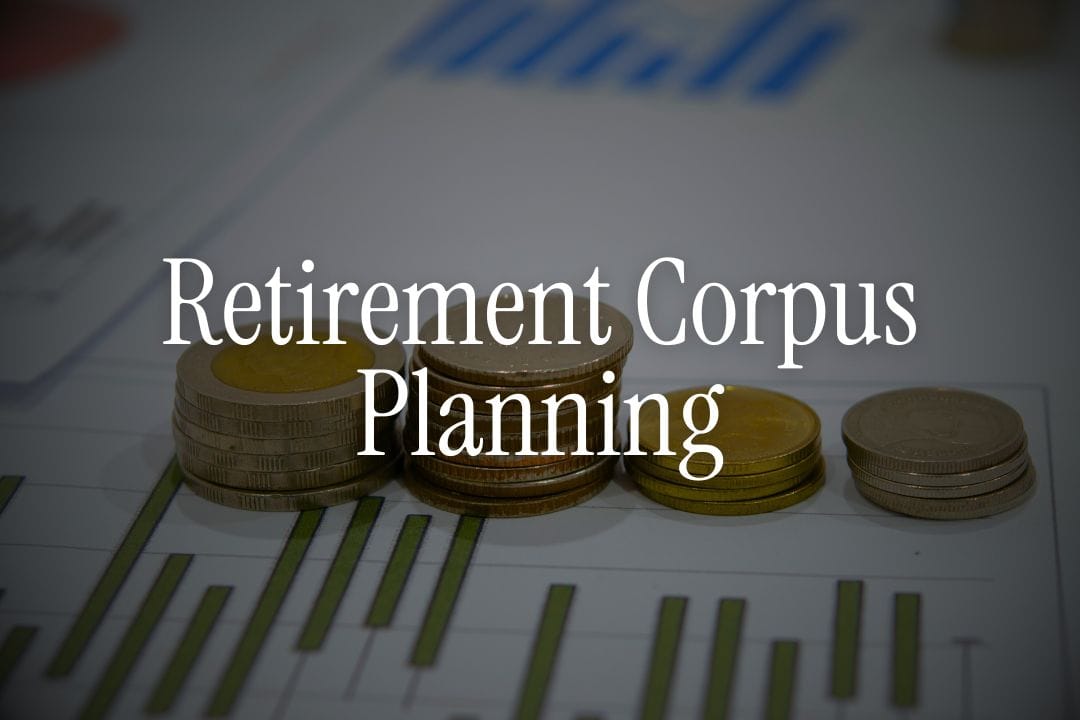 Retirement Corpus Planning - SIP vs FDs vs Mutual Funds for NRIs