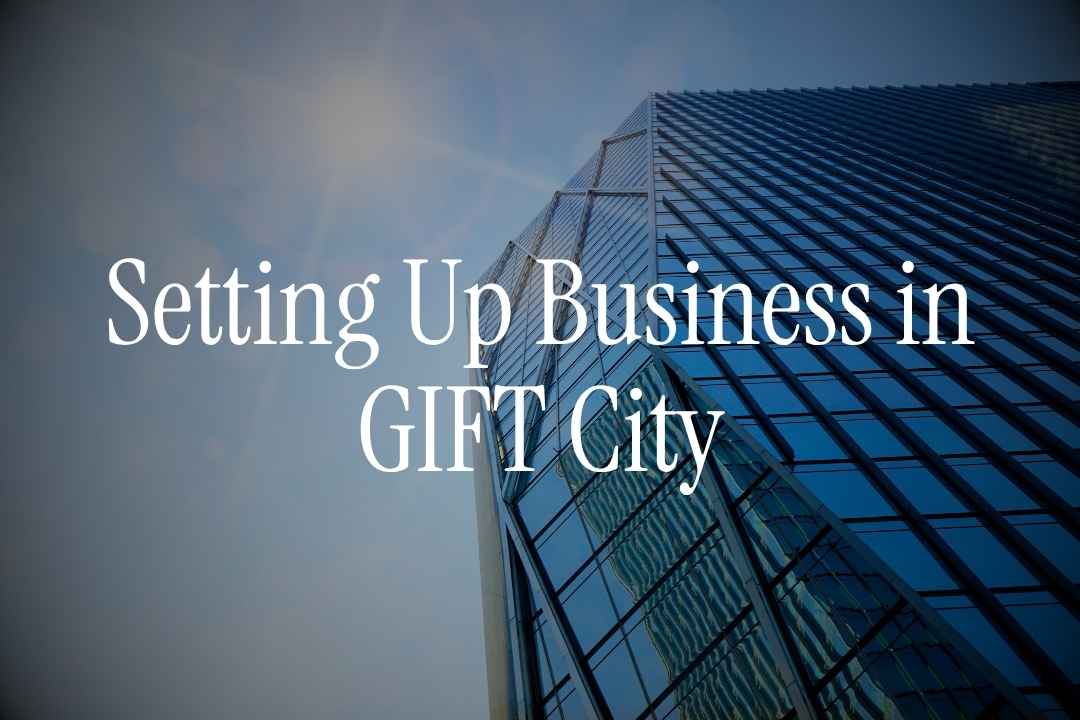 Setting Up Business in GIFT City