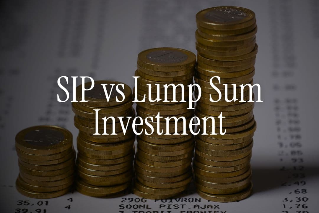 SIP vs Lump Sum Investment