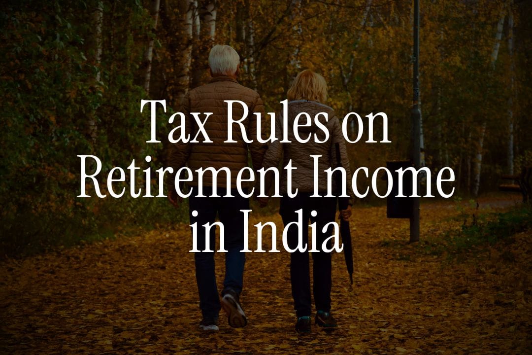 NRI Tax Rules on Retirement Income in India -  Complete Guide