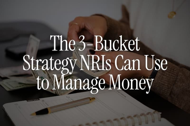 The 3-Bucket Strategy NRIs Can Use to Manage Money