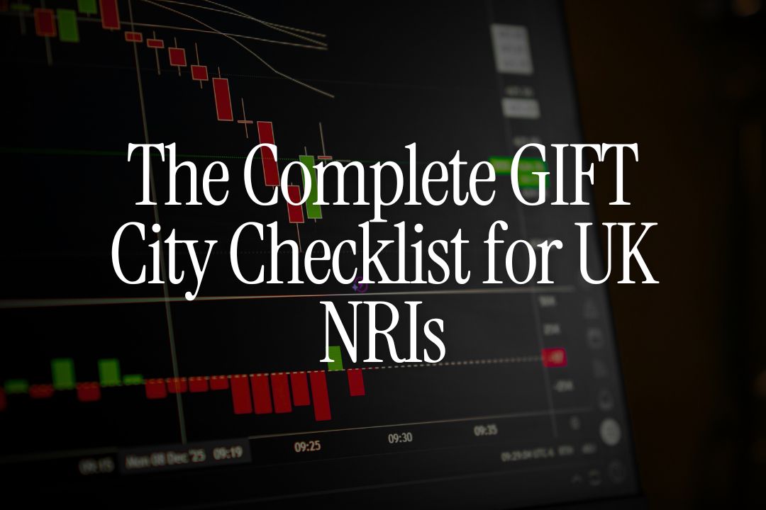The Complete GIFT City Checklist for UK NRIs