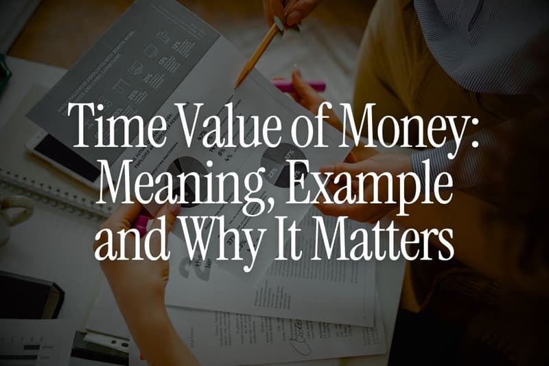 Time Value of Money: Meaning, Example and Why It Matters