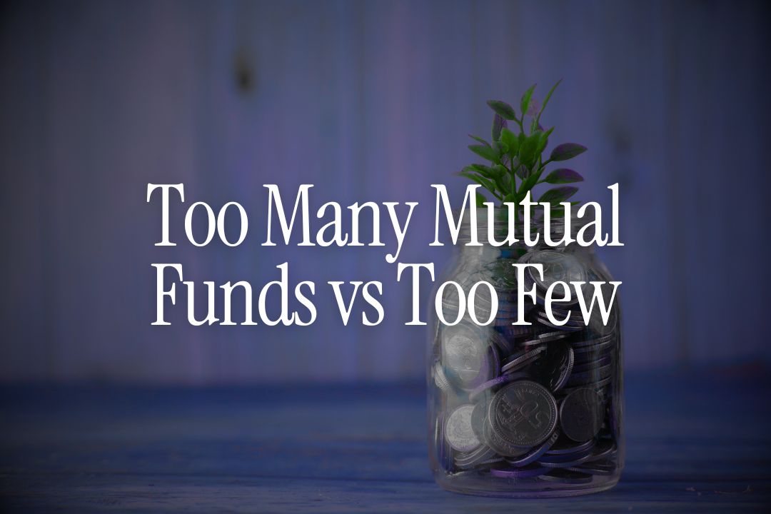 Too Many Mutual Funds vs Too Few