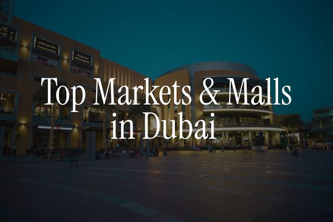 Top Markets & Malls in Dubai 
