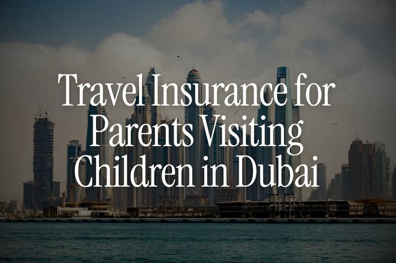 Travel Insurance for Parents Visiting Children in Dubai: Age-Based Premiums and Claim Realities