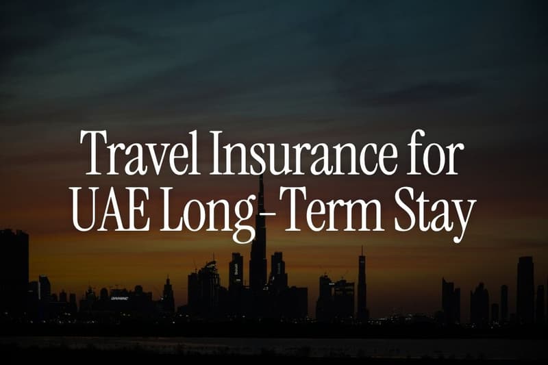 Travel Insurance for UAE Long-Term Stay: What Indian Policies Cover