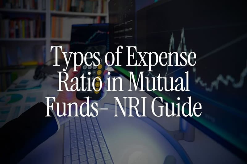 Types of Expense Ratio in Mutual Funds- NRI Guide