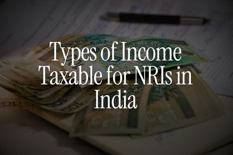 Types of Income Taxable for NRIs in India (With Examples)