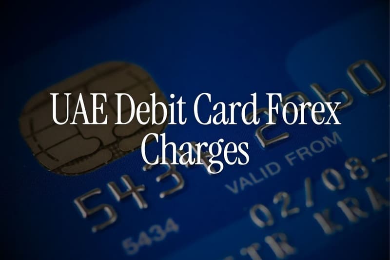 UAE Debit Card Forex Charges