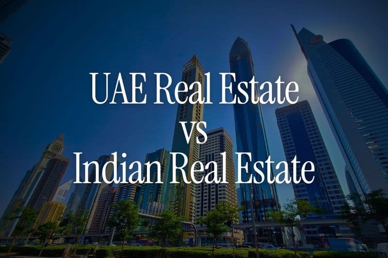 UAE Real Estate vs Indian Real Estate