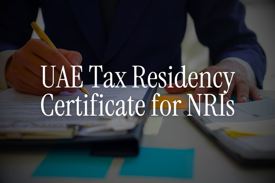 UAE Tax Residency Certificate for NRIs
