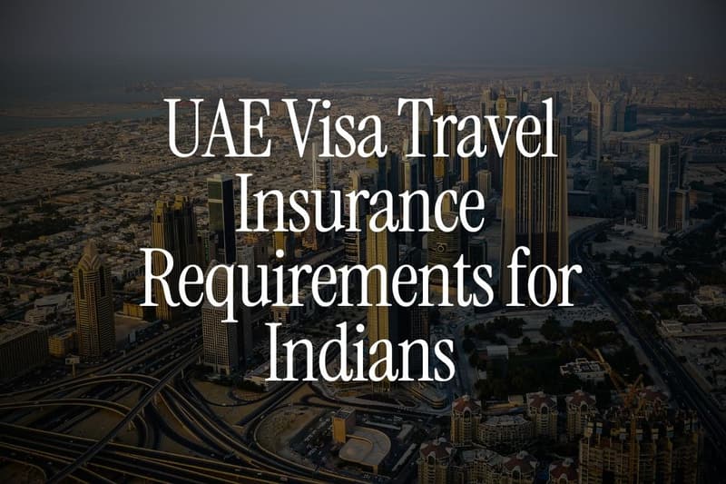 UAE Visa Travel Insurance Requirements for Indians