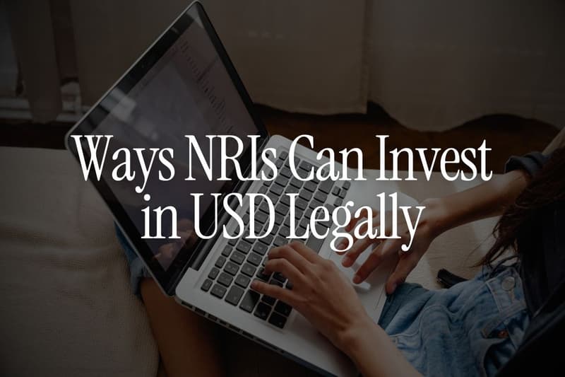 Ways NRIs Can Invest in USD Legally